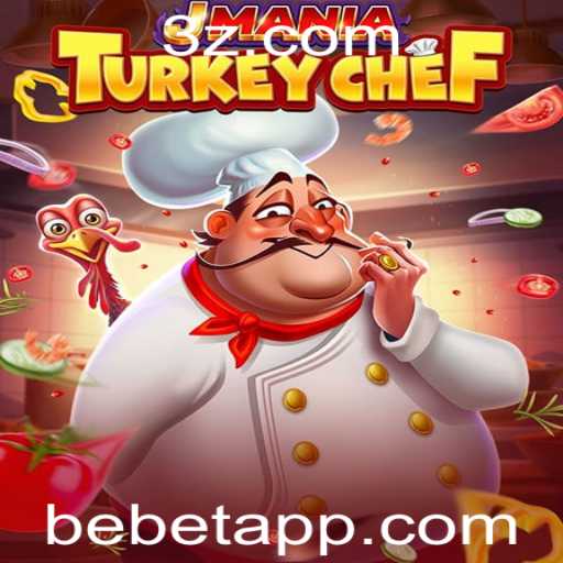 Explorando JManiaTurkeyChef: O Jogo Sensação do Momento Inspirado em Bebet